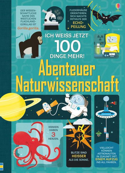 Cover: Ich weiß jetzt 100 Dinge mehr! Abenteuer Naturwissenschaft