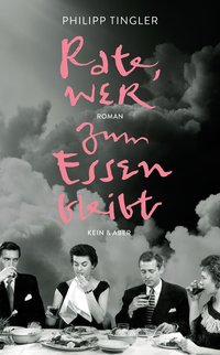 Cover: Rate, wer zum Essen bleibt