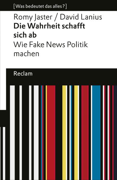 Cover: Die Wahrheit schafft sich ab