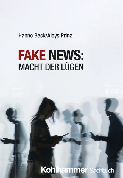 Cover: Fake News: Macht der Lügen