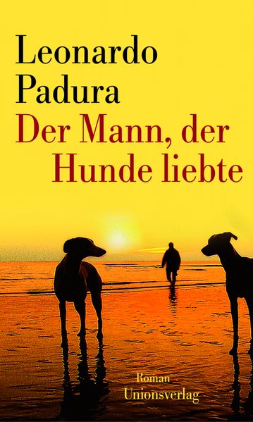 Cover: Der Mann, der Hunde liebte