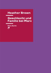 Cover: Geschlecht und Familie bei Marx