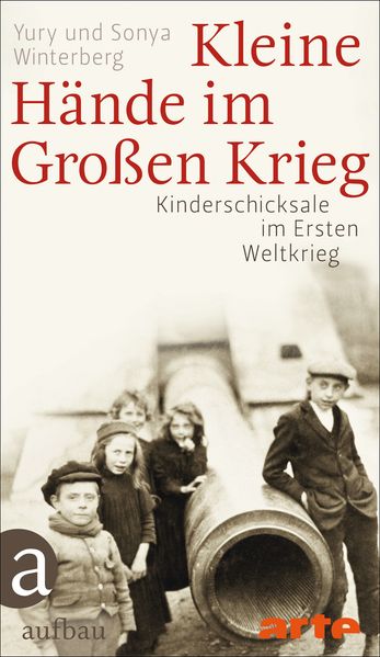 Cover: Kleine Hände im Großen Krieg