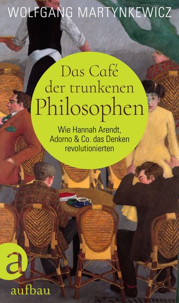 Cover: Das Café der trunkenen Philosophen