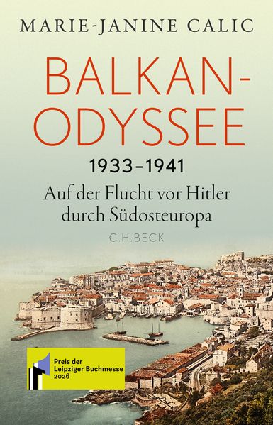 Cover: Balkan-Odyssee 1933-1941. Auf der Flucht vor Hitler durch Südosteuropa