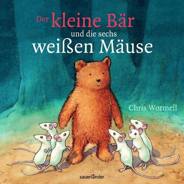 Cover: Der kleine Bär und die sechs weißen Mäuse