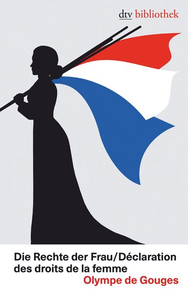 Cover: Die Rechte der Frau /Déclaration des droits de la femme