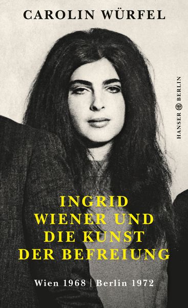 Cover: Ingrid Wiener und die Kunst der Befreiung