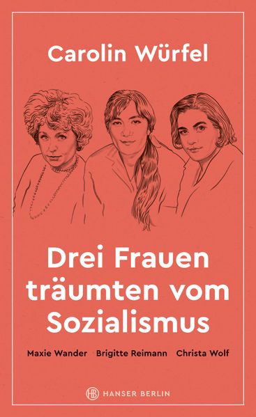 Cover: Drei Frauen träumten vom Sozialismus