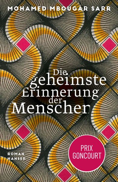 Cover: Die geheimste Erinnerung der Menschen