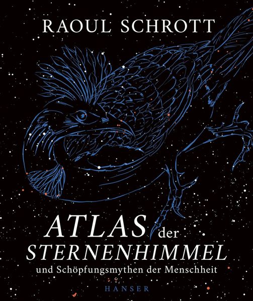 Cover: Atlas der Sternenhimmel und Schöpfungsmythen der Menschheit