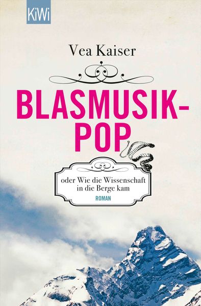 Cover: Blasmusikpop oder Wie die Wissenschaft in die Berge kam