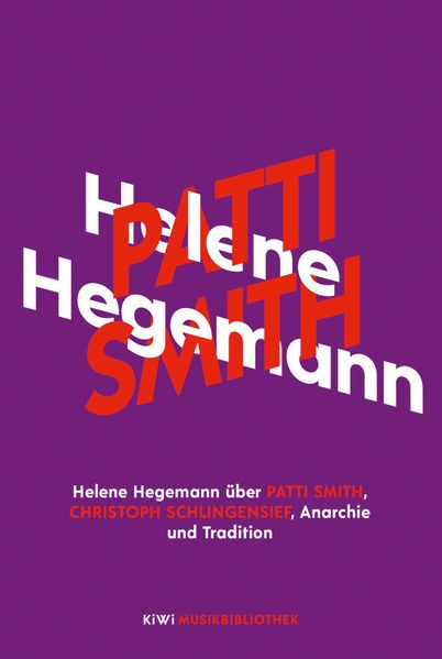 Cover: Helene Hegemann über Patti Smith, Christoph Schlingensief, Anarchie und Tradition