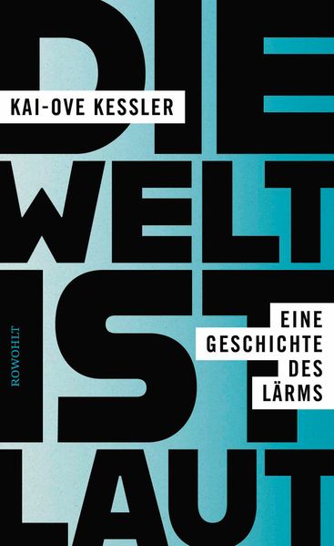 Cover: Die Welt ist laut