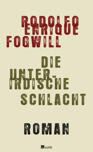 Cover: Die unterirdische Schlacht (Los pichiciegos)