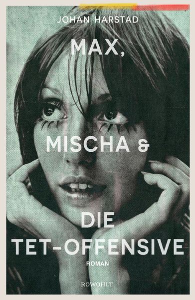 Cover: Max, Mischa und die Tet-Offensive