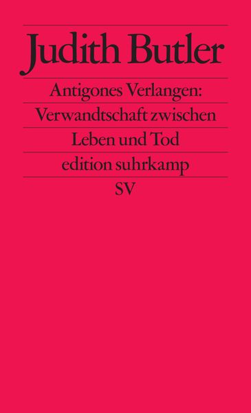 Cover: Antigones Verlangen: Verwandtschaft zwischen Leben und Tod