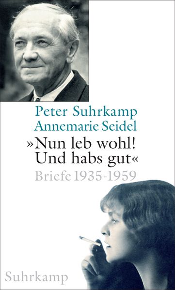 Cover: »Nun leb wohl! Und hab's gut« - Briefe 1935-1959