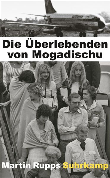 Cover: Die Überlebenden von Mogadischu