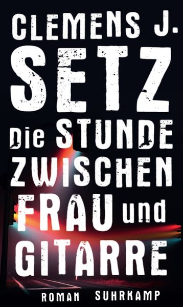 Cover: Die Stunde zwischen Frau und Gitarre