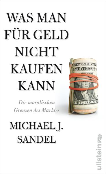 Cover: Was man für Geld nicht kaufen kann