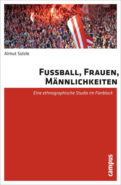 Cover: Fußball, Frauen, Männlichkeiten