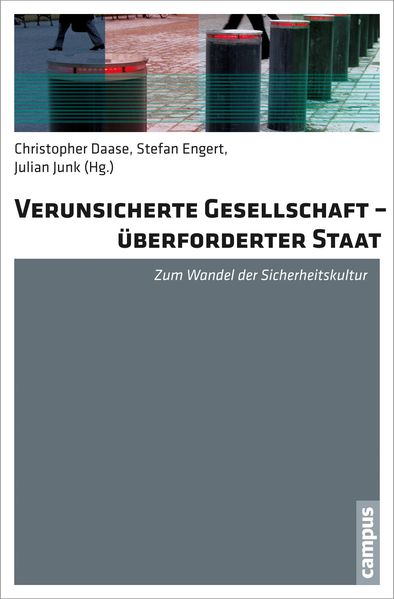 Cover: Verunsicherte Gesellschaft - überforderter Staat