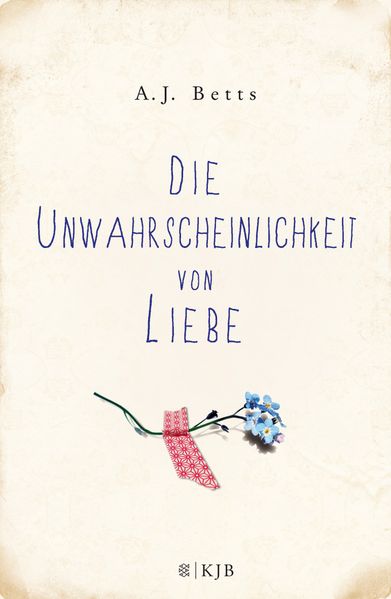 Cover: Die Unwahrscheinlichkeit von Liebe