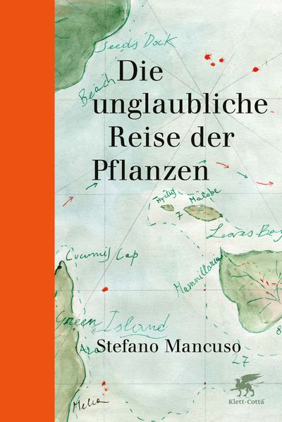 Cover: Die unglaubliche Reise der Pflanzen