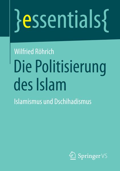 Cover: Die Politisierung des Islam