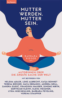 Cover: Mutter werden. Mutter sein.