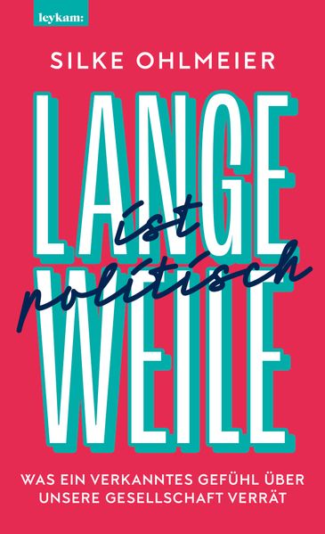 Cover: Langeweile ist politisch