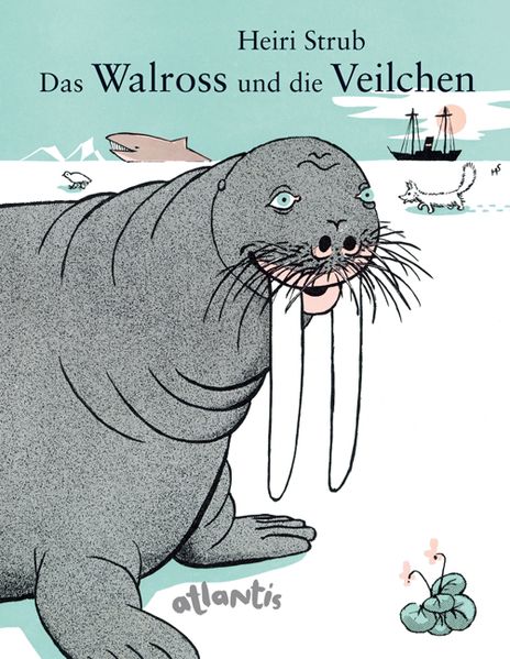 Cover: Das Walross und die Veilchen