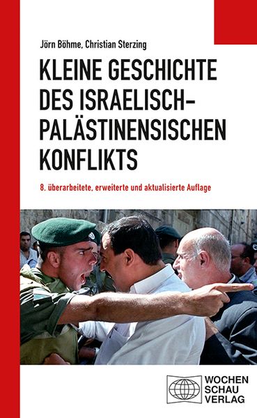 Cover: Kleine Geschichte des israelisch-palästinensischen Konflikts