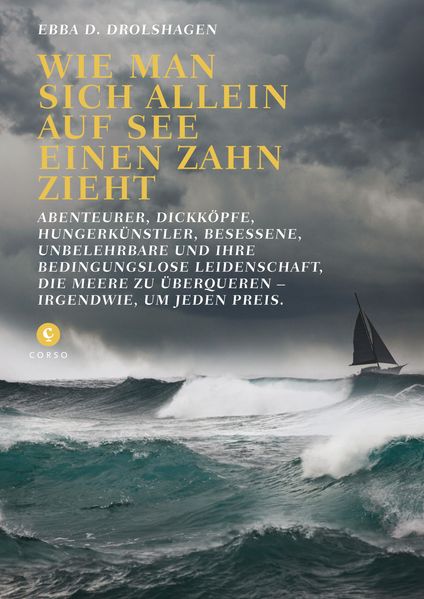 Cover: Wie man sich allein auf See einen Zahn zieht