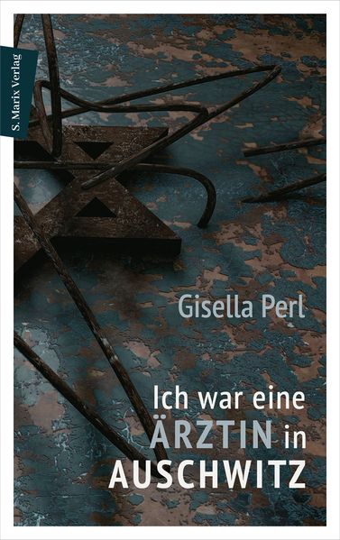 Cover: Ich war eine Ärztin in Auschwitz