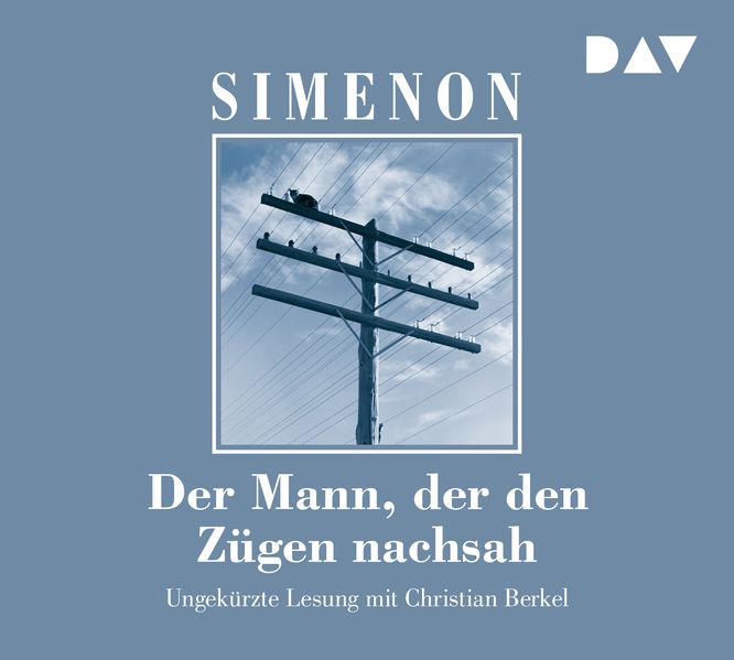 Cover: Der Mann, der den Zügen nachsah