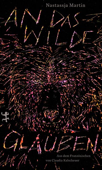 Cover: An das Wilde glauben