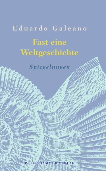 Cover: Fast eine Weltgeschichte. Spiegelungen / Espejos. Una historia casa universal)
