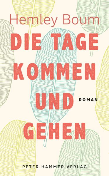 Cover: Die Tage kommen und gehen