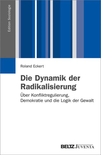 Cover: Die Dynamik der Radikalisierung
