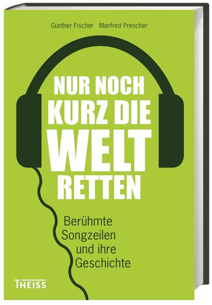 Cover: Nur noch kurz die Welt retten