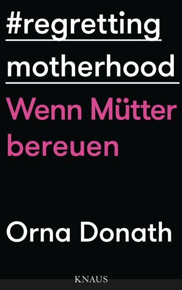 Cover: Regretting Motherhood