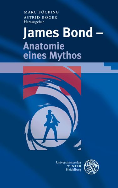 Cover: James Bond – Anatomie eines Mythos