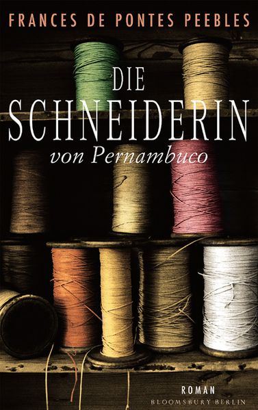Cover: Die Schneiderin von Pernambuco (The Seamstress)