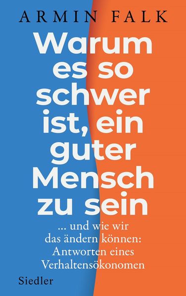 Cover: Warum es so schwer ist, ein guter Mensch zu sein