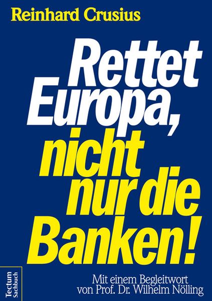 Cover: Rettet Europa, nicht nur die Banken!