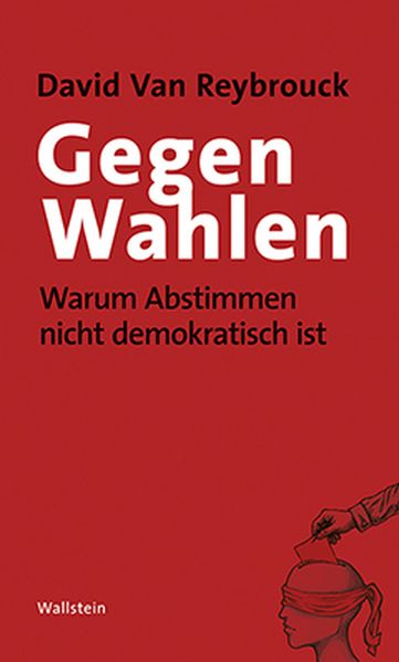 Cover: Gegen Wahlen