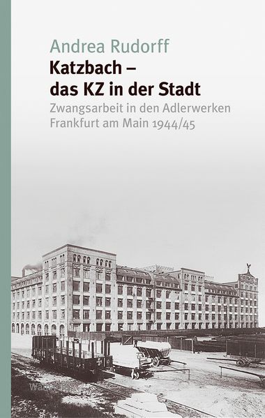 Cover: Katzbach - das KZ in der Stadt