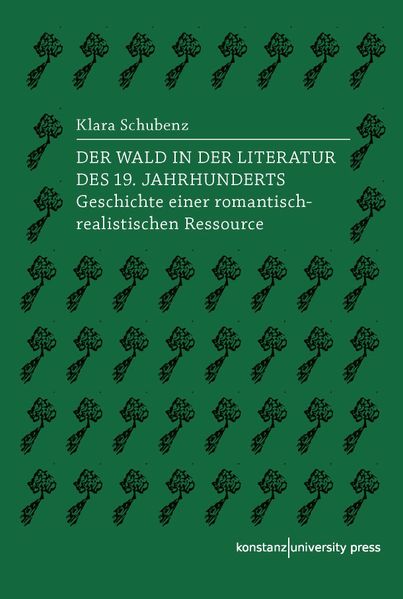 Cover: Der Wald in der Literatur des 19. Jahrhunderts